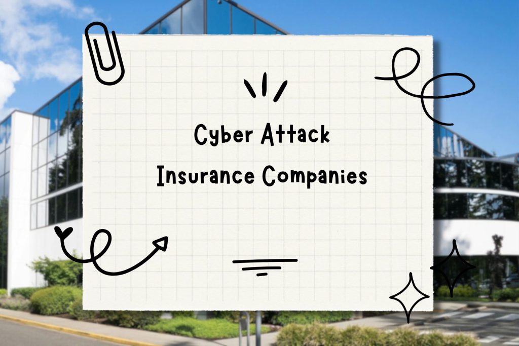 Cyber Attack Insurance Companies