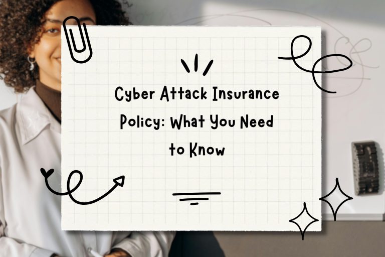 Cyber Attack Insurance Policy: What You Need to Know