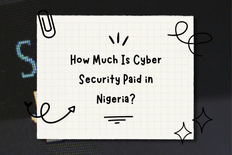 How Much Is Cyber Security Paid in Nigeria?