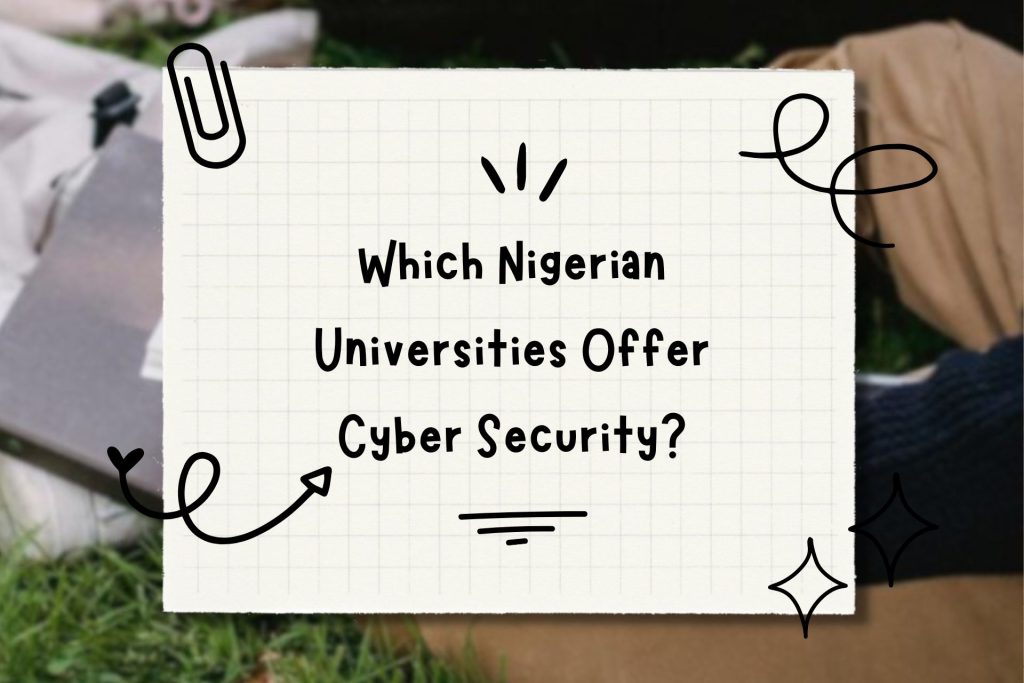 Which Nigerian Universities Offer Cyber Security?