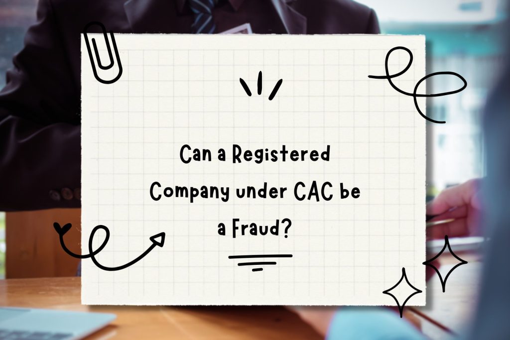 Can a Registered Company under CAC be a Fraud?